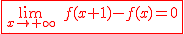 2$\red\fbox{\lim_{x\to+\infty}\hspace{5}f(x+1)-f(x)=0}