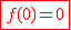 2$\red\fbox{f(0)=0}