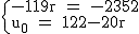 2$\rm~\{{-119r~=~-2352\\u_0~=~412-20r}