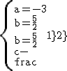 2$\rm~\{{a=-3\\b=\frac{5}{2}\\b=\frac{5}{2}\\c=-\frac{1}{2}}