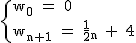 2$\rm~\{{w_0~=~0\\w_{n+1}~=~\frac{1}{2}w_n~+~4}