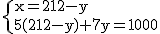 2$\rm~\{{x=212-y\\5(212-y)+7y=1300}