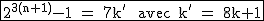2$\rm~\begin{tabular}{|c|}\hline~2^{3(n+1)}-1~=~7k'~~avec~k'~=~8k+1\\\hline\end{tabular}