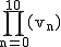 2$\rm~\displaystyle\prod_{n=0}^{10}(v_n)
