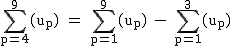 2$\rm~\displaystyle\sum_{p=4}^9(u_p)~=~\sum_{p=1}^9(u_p)~-~\sum_{p=1}^3(u_p)