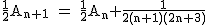 2$\rm~\frac{1}{2}A_{n+1}~=~\frac{1}{2}A_n+\frac{1}{2(n+1)(2n+3)}