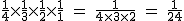 2$\rm~\frac{1}{4}\times\frac{1}{3}\times\frac{1}{2}\times\frac{1}{1}~=~\frac{1}{4\times3\times2}~=~\frac{1}{24}