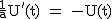 2$\rm~\frac{1}{a}U'(t)~=~-U(t)