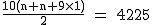 2$\rm~\frac{10(n+n+9\times1)}{2}~=~4225