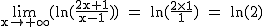 2$\rm~\lim_{x\to+\infty}(ln(\frac{2x+1}{x-1}))~=~ln(\frac{2\times1}{1})~=~ln(2)