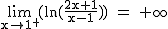 2$\rm~\lim_{x\to1^+}(ln(\frac{2x+1}{x-1}))~=~+\infty