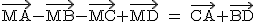 2$\rm~\vec{MA}-\vec{MB}-\vec{MC}+\vec{MD}~=~\vec{CA}+\vec{BD}