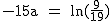 2$\rm~-15a~=~ln(\frac{9}{19})