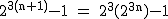 2$\rm~2^{3(n+1)}-1~=~2^3(2^{3n})-1