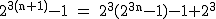 2$\rm~2^{3(n+1)}-1~=~2^3(2^{3n}-1)-1+2^3