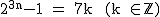 2$\rm~2^{3n}-1~=~7k~~(k~\in~\mathbb{Z})