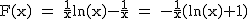 2$\rm~F(x)~=~\frac{1}{x}ln(x)-\frac{1}{x}~=~-\frac{1}{x}(ln(x)+1)