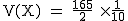 2$\rm~V(X)~=~\frac{165}{2}~\times~\frac{1}{10}