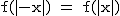 2$\rm~f(|-x|)~=~f(|x|)