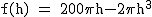 2$\rm~f(h)~=~200\pi~h-2\pi~h^3