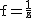 2$\rm~f=\frac{1}{z}