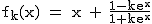 2$\rm~f_k(x)~=~x~+~\frac{1-ke^x}{1+ke^x}