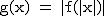 2$\rm~g(x)~=~|f(|x|)|