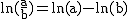 2$\rm~ln(\frac{a}{b})=ln(a)-ln(b)