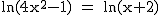 2$\rm~ln(4x^2-1)~=~ln(x+2)