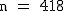 2$\rm~n~=~418