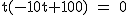 2$\rm~t(-10t+100)~=~0