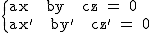 2$\textrm\{{ax + by + cz = 0\\ax' + by' + cz' = 0