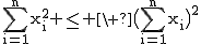 2$\textrm\Bigsum_{i=1}^{n}x_{i}^2 \le \ \big(\Bigsum_{i=1}^{n}x_{i}\big)^{2}