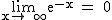 2$\textrm\lim_{x\to +\infty}{e^{-x}} = 0