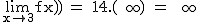 2$\textrm\lim_{x\to 3}{f(x)} = 14.(+\infty) = +\infty 
