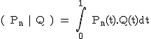 2$\textrm ( P_n | Q ) = \Bigint_0^1 P_n(t).Q(t)dt