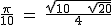 2$\textrm \frac{\pi}{10} = \frac{\sqrt{10 + \sqrt{20}}}{4}