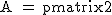 2$\textrm A = \begin{pmatrix}2&3&1\\5&0&2\\3&2&7\end{pmatrix}