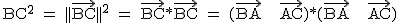 2$\textrm BC^2 = ||\vec{BC}||^2 = \vec{BC}*\vec{BC} = (\vec{BA} + \vec{AC})*(\vec{BA} + \vec{AC})