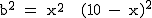 2$\textrm b^2 = x^2 + (10 - x)^2