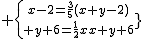 2$ \{{x-2=\frac{3}{5}(x+y-2)\atop y+6=\frac{1}{2}(x+y+6)}