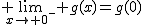 2$ \lim_{x\to 0^-} g(x)=g(0)
