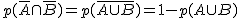 2$ p(\bar{A} \cap \bar{B}) = p(\bar{A \cup B}) = 1 - p(A \cup B)