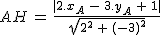 2$AH\,=\,\frac{|2.x_A\,-\,3.y_A\,+\,1|}{\sqr{2^2\,+\,(-3)^2}}