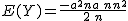 2$E(Y)={\frac{-{a^2} + n + a\,n + {n^2}}{2\,n}}