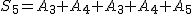 2$S_5=A_3+A_4+A_3+A_4+A_5