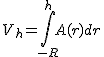2$V_h = \Bigint_{-R}^h A(r) dr 
