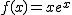 2$f(x)=xe^x