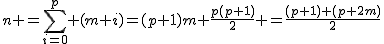 2$n =\Bigsum_{i=0}^{p} (m+i)=(p+1)m+\frac{p(p+1)}2 =\frac{(p+1) (p+2m)}2