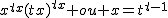 2$x^{tx}(tx)^{tx} ou x=t^{t-1}